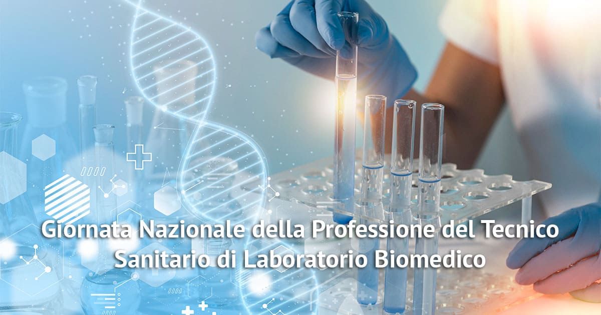 Giornata Nazionale della Professione del Tecnico Sanitario di Laboratorio Biomedico
